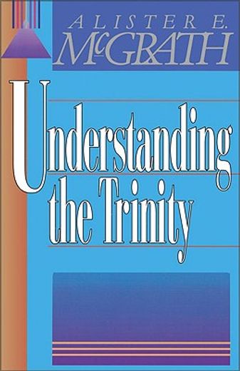 understanding the trinity (en Inglés)