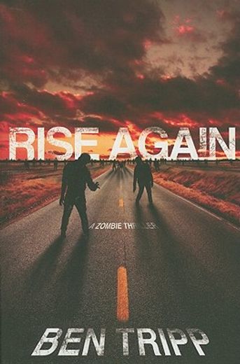 rise again,a zombie thriller (en Inglés)