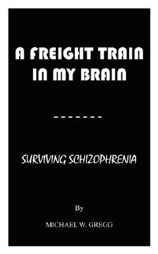 freight train in my brain (en Inglés)