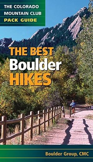 best boulder hikes,the colorado mountain club pack guide