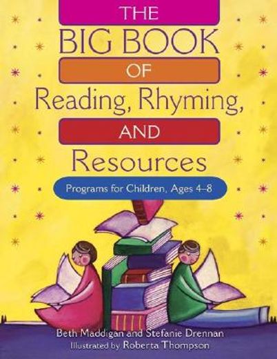 the big book of reading, rhyming and resources,programs for children, ages 4-8