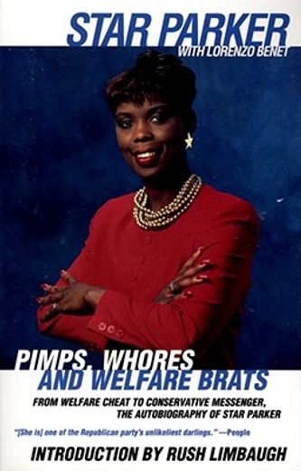 pimps, whores and welfare brats,the stunning conservative transformation of a former welfare queen