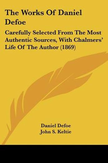 the works of daniel defoe: carefully sel