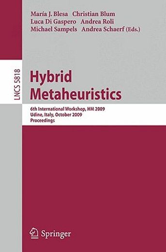 hybrid metaheuristics,6th international workshop, hm 2009 udine, italy, october 16-17, 2009 proceedings
