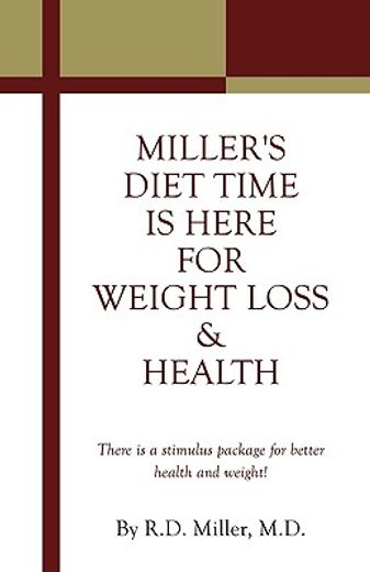 miller´s diet is here for weight loss & health,there is a stimulus package for better health and weight!