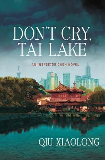 don`t cry tai lake,an inspector chen novel