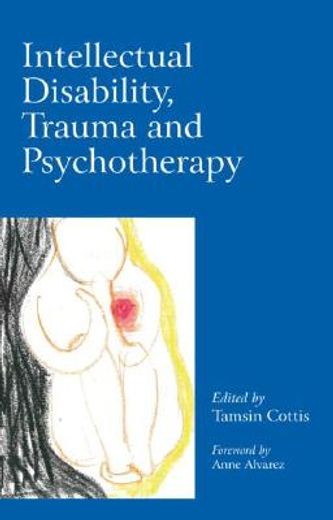 intellectual disability, trauma and psychotherapy,working at the raw edges