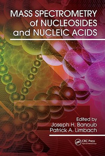Mass Spectrometry of Nucleosides and Nucleic Acids (en Inglés)