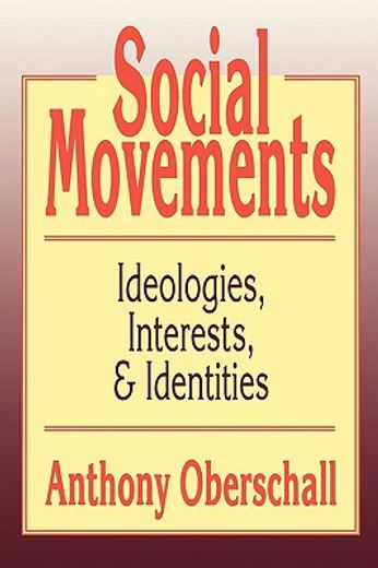 social movements,ideologies, interest, and identities