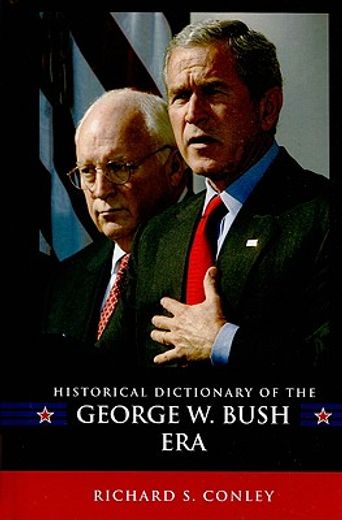 historical dictionary of the george w. bush era