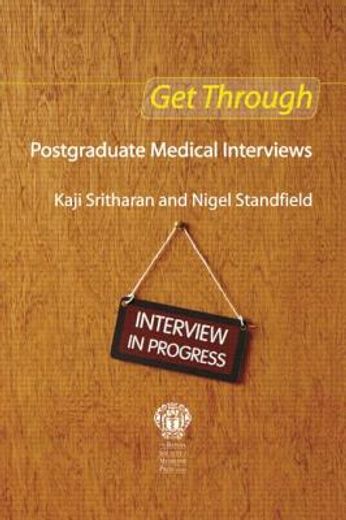 Get Through Postgraduate Medical Interviews (en Inglés)