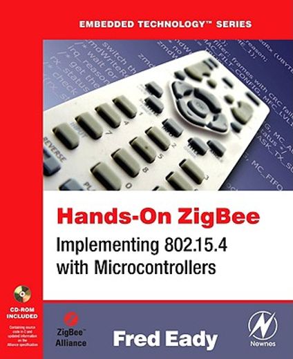 hands-on zigbee,implementing 802.15.4 with microcontrollers