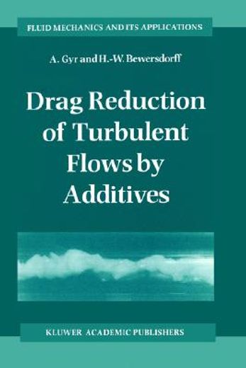 drag reduction of turbulent flows by additives