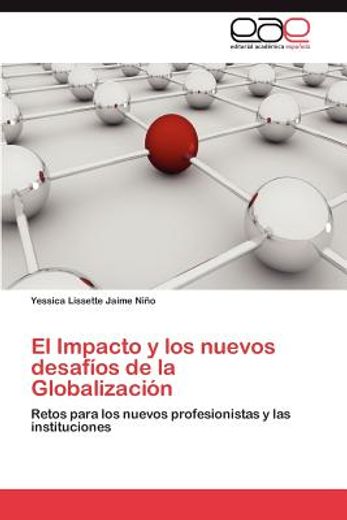 el impacto y los nuevos desaf os de la globalizaci n (in Spanish)