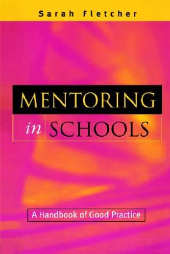 mentoring in schools,a handbook of good practice