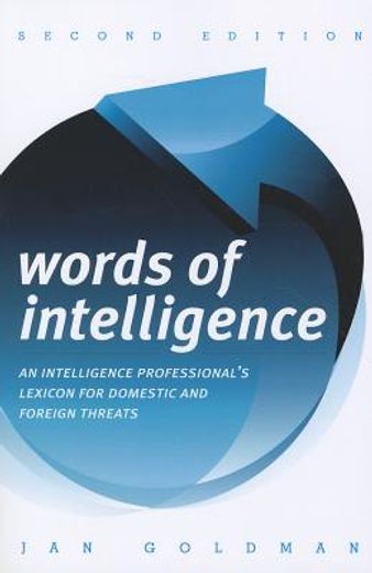 words of intelligence,an intelligence professional`s lexicon for domestic and foreign threats