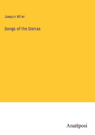 Songs of the Sierras (in English)