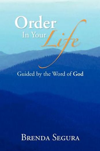 order in your life,guided by the word of god (en Inglés)