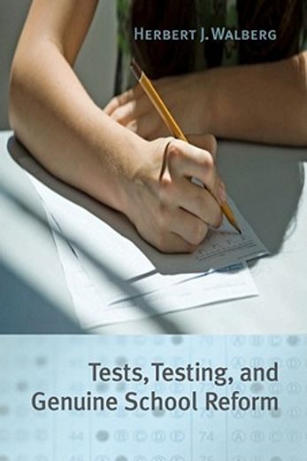 tests, testing, and geniune school reform