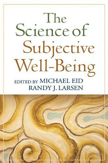 The Science of Subjective Well-Being (en Inglés)