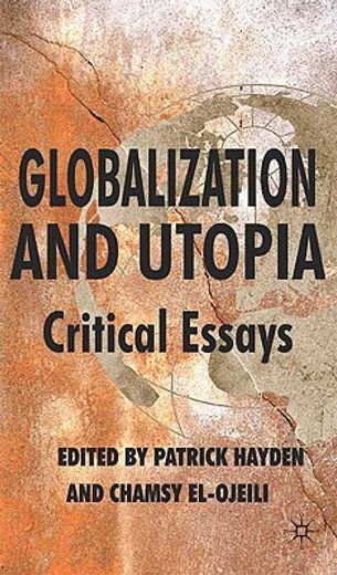 globalization and utopia,critical essays