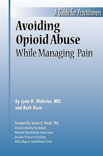 avoiding opioid abuse while managing pain,a guide for practitioners
