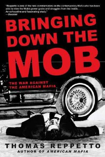 bringing down the mob,the war against the american mafia (in English)