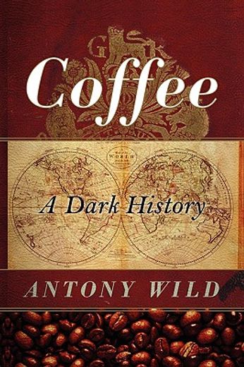 coffee,a dark history