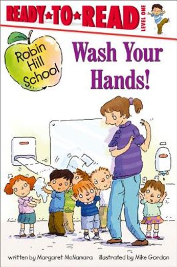 wash your hands! (en Inglés)