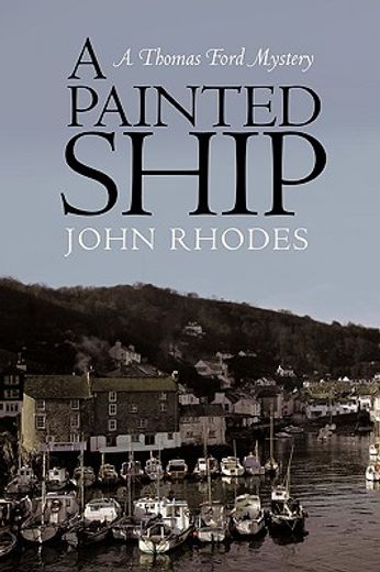 a painted ship,a thomas ford mystery (en Inglés)