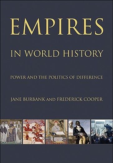 empires in world history,power and the politics of difference (en Inglés)
