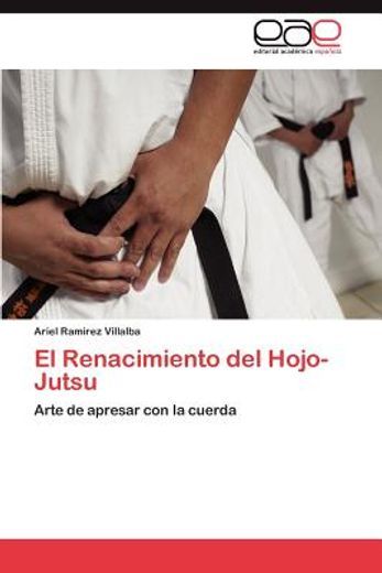 el renacimiento del hojo-jutsu (in Spanish)