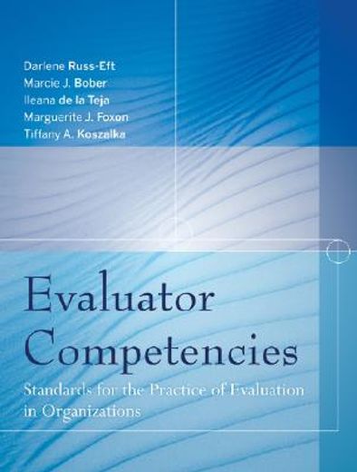evaluator competencies,standards for the practice of evaluation in organizations