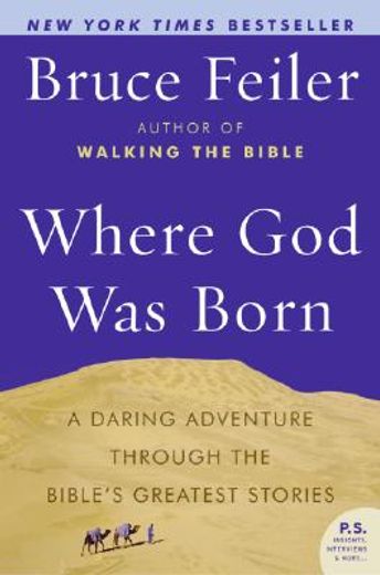where god was born,a daring adventure through the bible´s greatest stories (en Inglés)