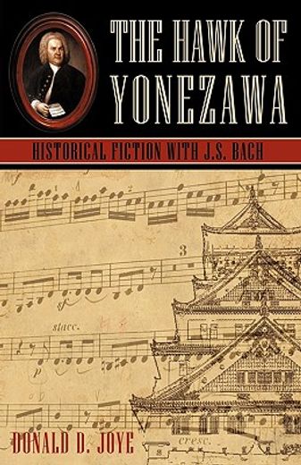 the hawk of yonezawa,historical fiction with j.s. bach (en Inglés)