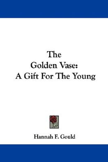 the golden vase: a gift for the young