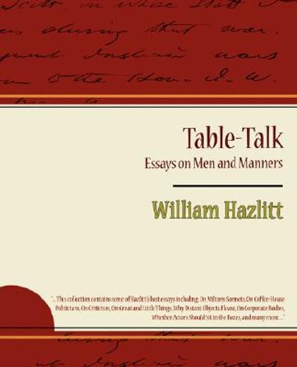 table-talk, essays on men and manners