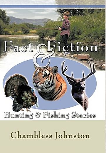 fact & fiction hunting & fishing stories (in English)