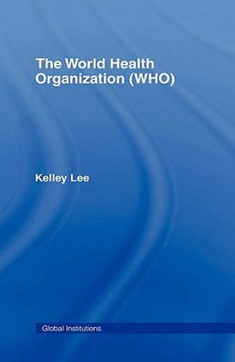 world health organization,(who)
