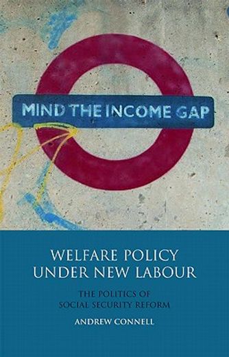 welfare policy under new labour,the politics of social security reform