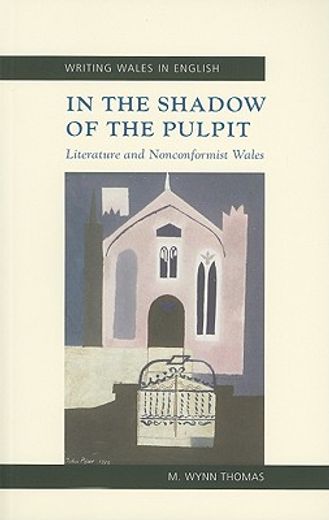 in the shadow of the pulpit,literature and nonconformist wales