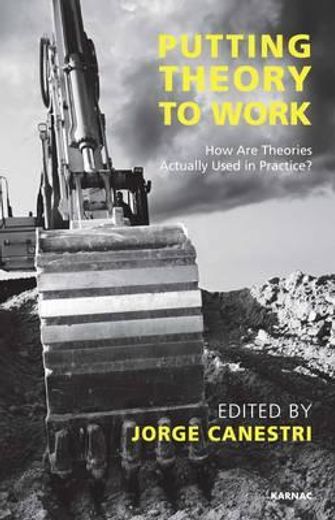 putting theory to work,how are theories actually used in practice?
