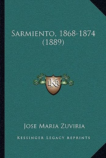 sarmiento, 1868-1874 (1889)