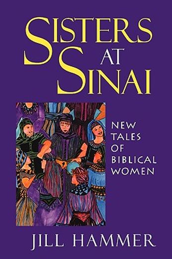 sisters at sinai,new tales of biblical women