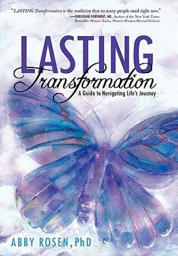 lasting transformation,a guide to navigating life´s journey