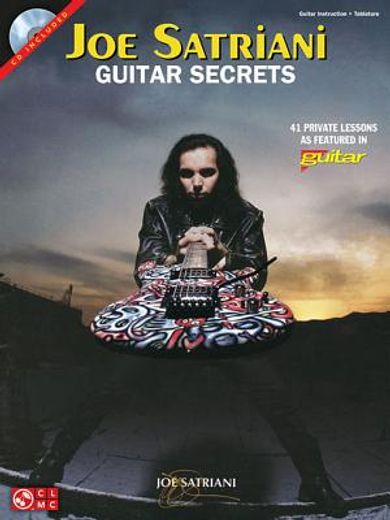 Joe Satriani: Guitar Secrets [With CD (Audio)] (en Inglés)