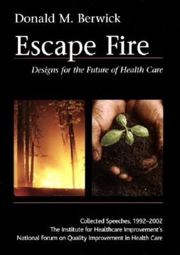 escape fire,designs for the future of health care