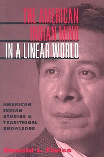 the american indian mind in a linear world,american indian studies and traditional knowledge