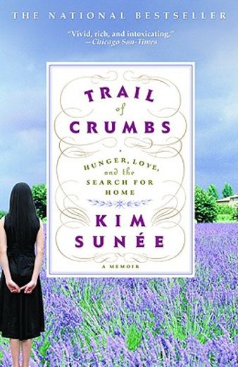 trail of crumbs,hunger, love, and the search for home, a memoir (en Inglés)