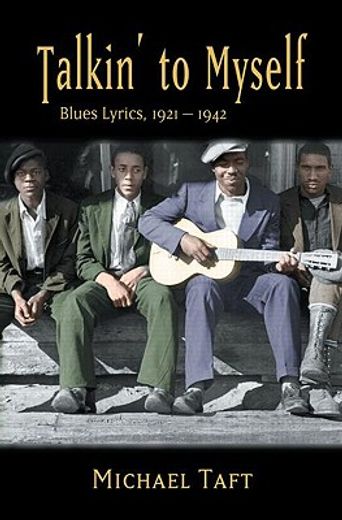 talkin´ to myself,blues lyrics, 1921-1942